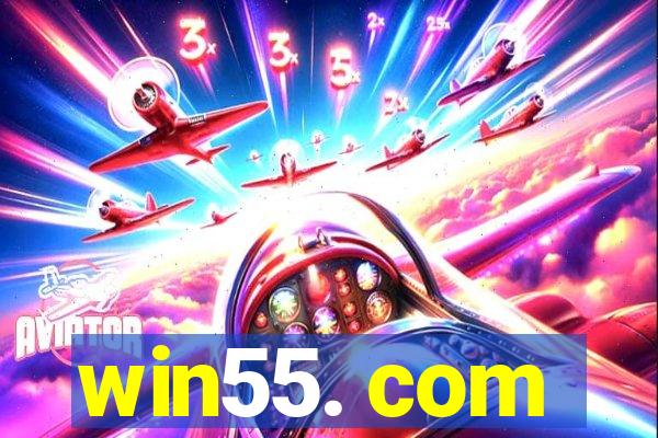 win55. com